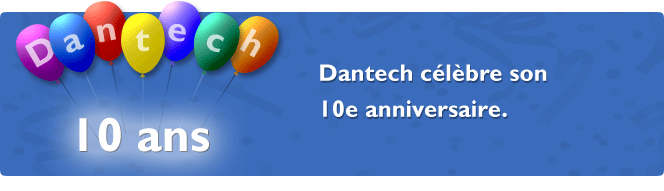 Dantech célèbre son 10e anniversaire